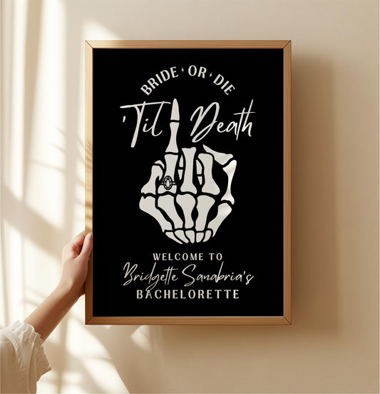 Bride or Die Bachelorette Party Downloadable Welcome Sign TEMPLATE Til Death Do us Party Bachelorette Alternative Bachelorette Theme Skulls